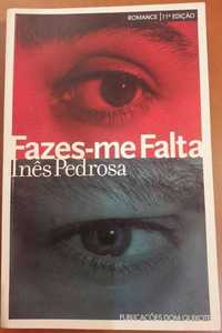 Fazes-me Falta - Inês Pedrosa