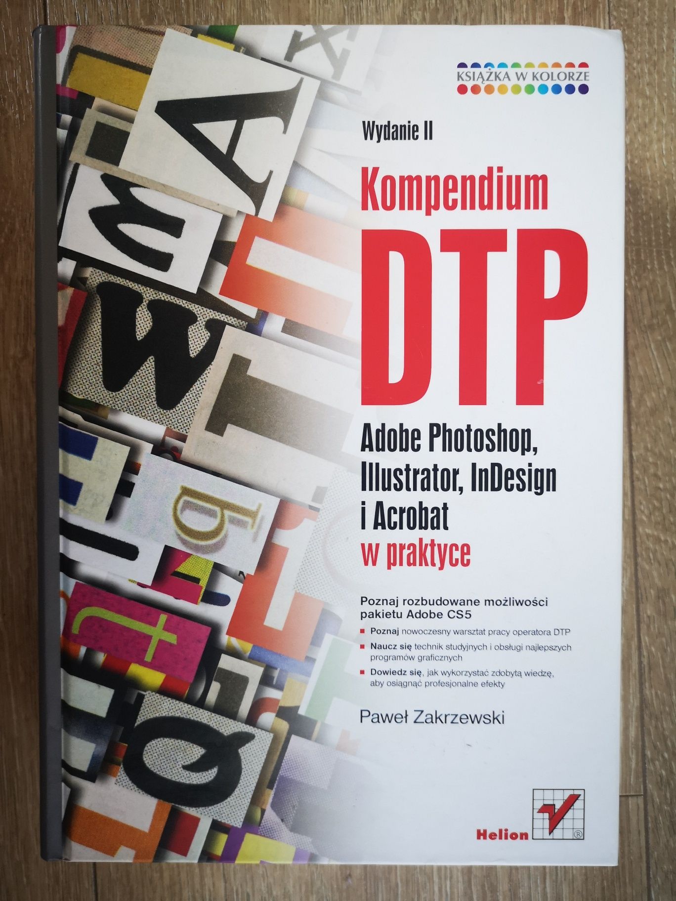 Kompendium DTP Adobe Photoshop, Illustrator, InDesign i Acrobat wyd. 2