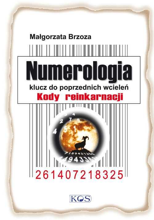 Numerologia klucz do poprzednich wcieleń
Autor: Brzoza Małgorzata