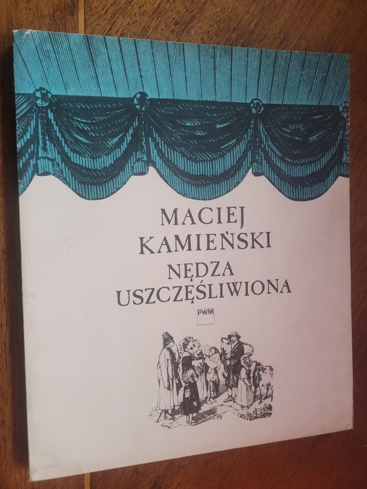 Nuty Maciej Kamieński Nędza uszczęśliwiona /Opera w 2 aktach/ 1978 PWM