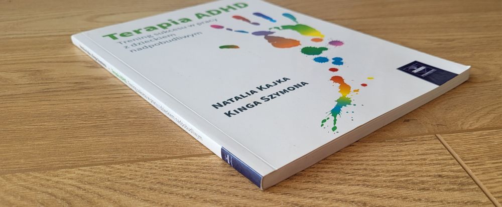 Terapia Adhd . Trening sukcesu pracy z dzieckiem nadpobudliwości.