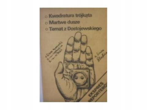 Ekspres Reporterów Kwadratura Trójkąta Martwe Dusze Praca Zbiorowa