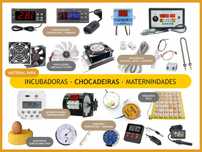 Tudo para Chocadeiras, Incubadoras, Maternidades, Criadeiras
