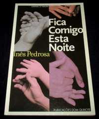 Livro Fica Comigo Esta Noite Inês Pedrosa