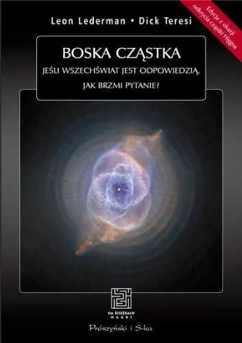 Boska cząstka. Jeśli Wszechświat jest odpowiedzią - Dick Teresi, Leon