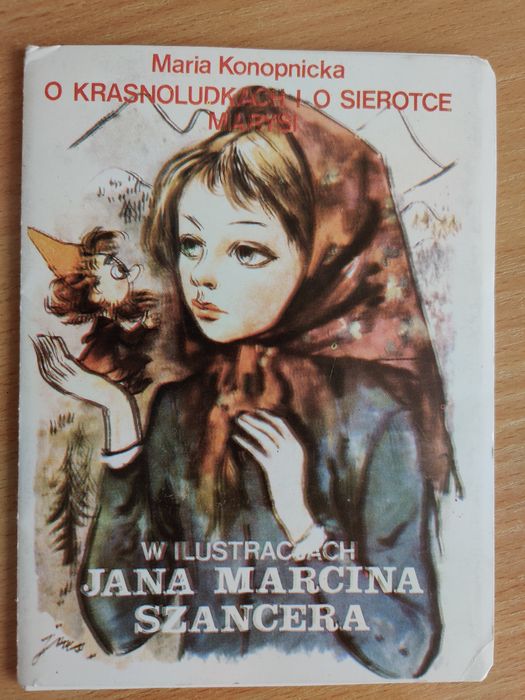 Zestaw pocztówek. O krasnoludkach i o sierotce Marysi. Szancer