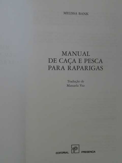 Manual de Caça e Pesca para Raparigas de Melissa Bank - 1ª Edição