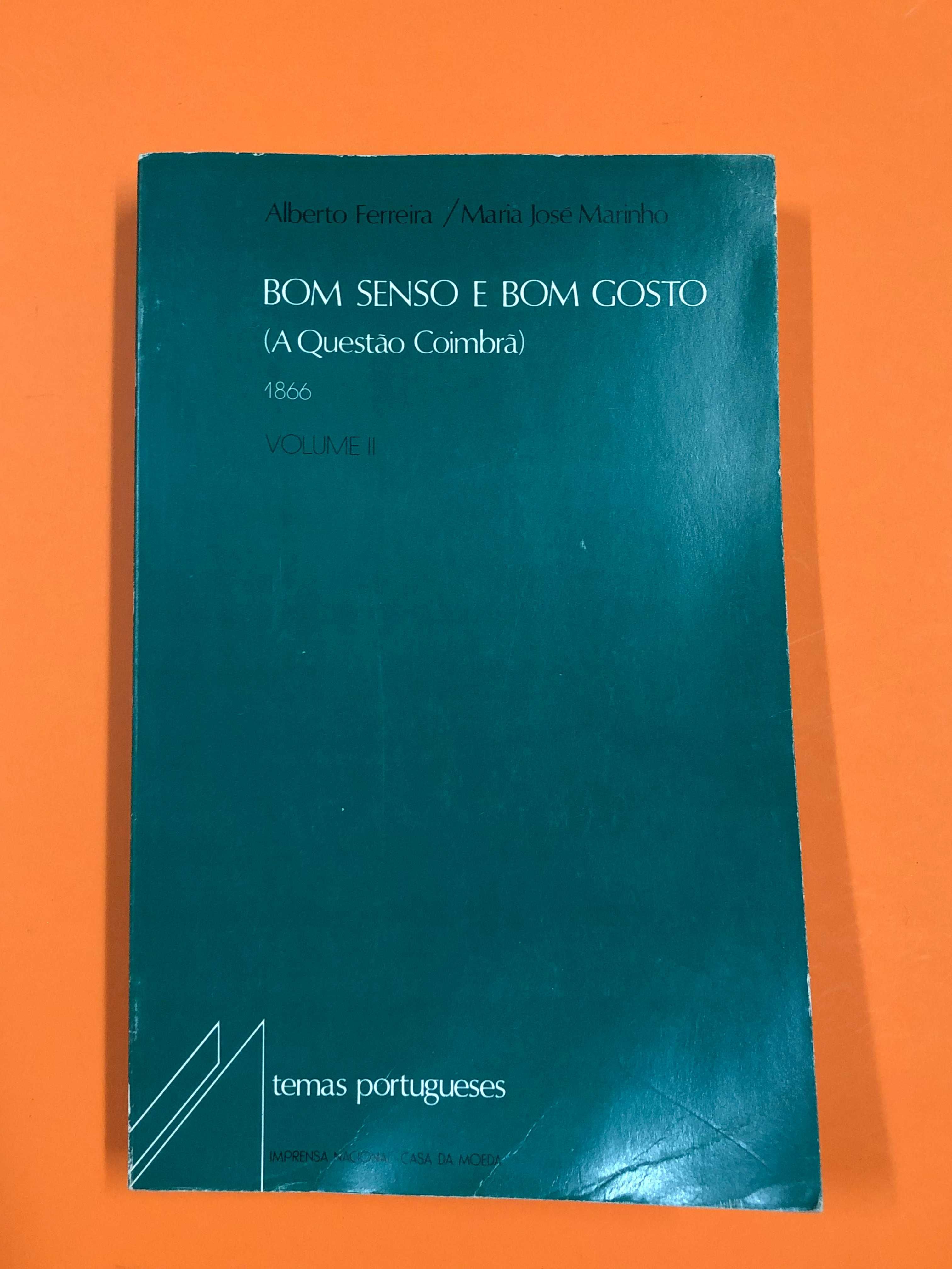 Bom senso e bom gosto (a questão Coimbrã) - Alberto Ferreira,