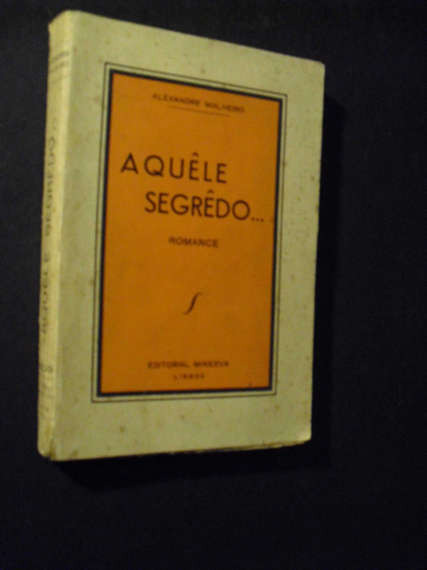 ALEXANDRE MALHEIRO-AQUELE SEGREDO-