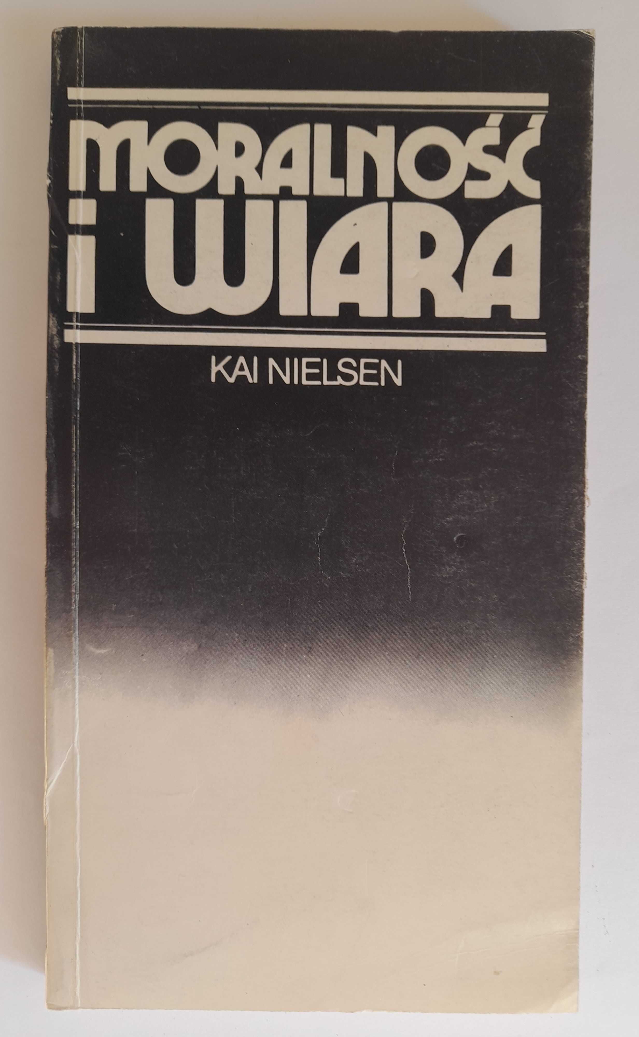 Moralność i wiara - Kai Nielsen