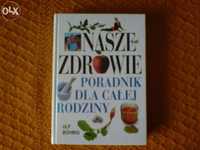 Książka Nasze zdrowie-Poradnik dla całej rodziny.