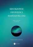 Mistrzowie opowieści. Skandynawska zima. Wielka Litera
