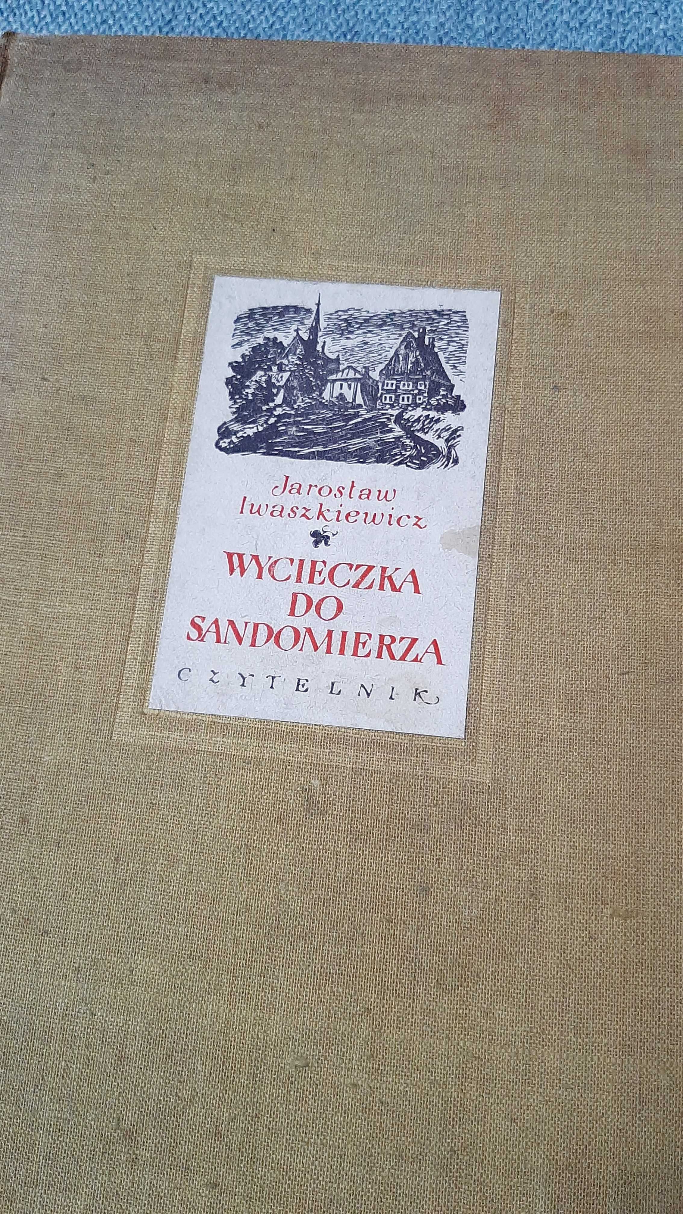 Wycieczka do Sandomierza powieść Jarosław Iwaszkiewicz 1953 Czytelnik
