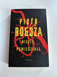 Książka ,,Niszcz, powiedziała | Piotr Rogoża