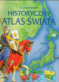 Ilustrowany HISTORYCZNY Atlas Świata