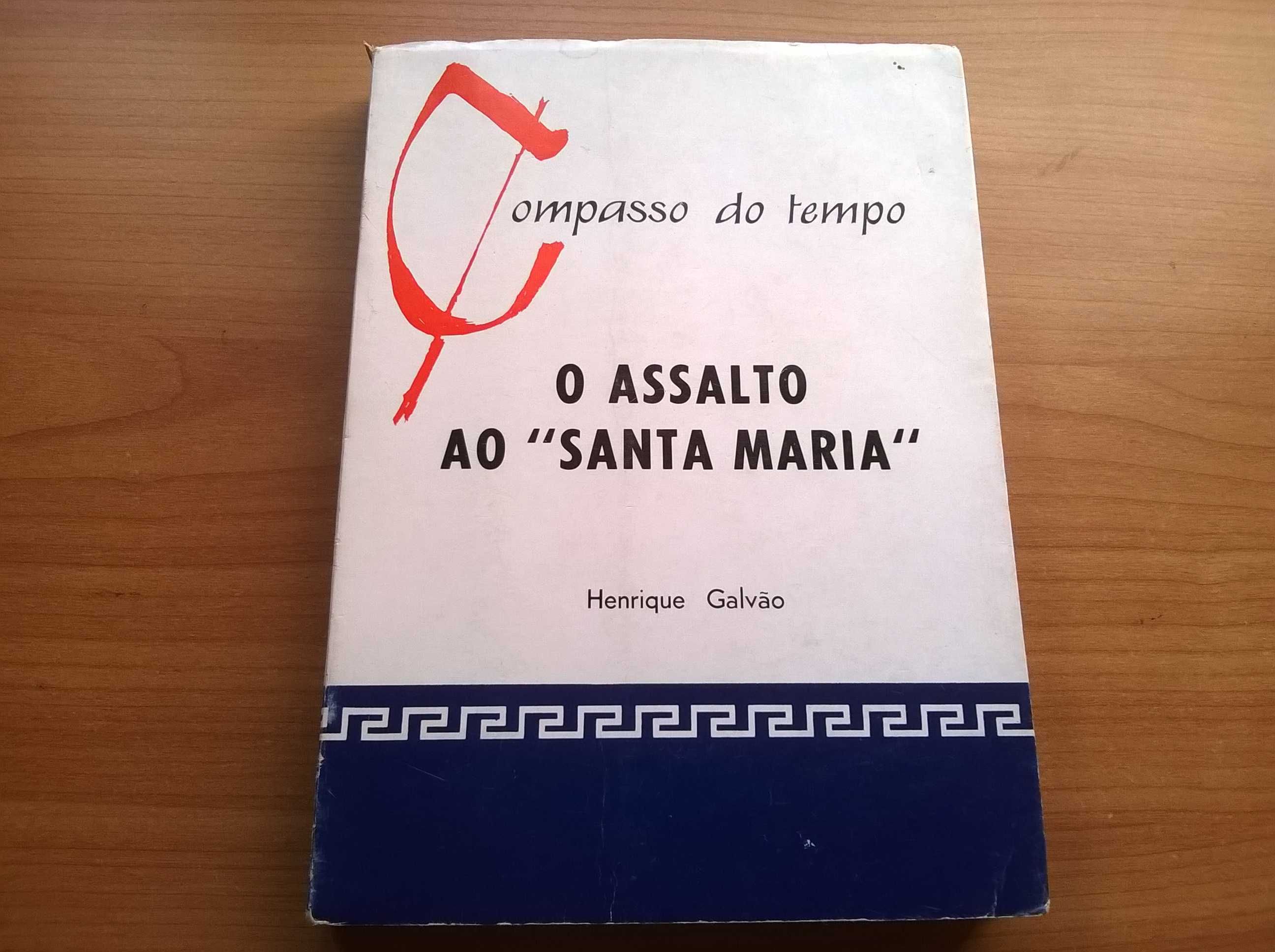 O Assalto ao Santa Maria - Henrique Galvão (portes grátis)