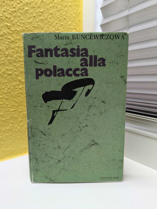 Maria Kuncewiczowa "Fantasia alla polaca"