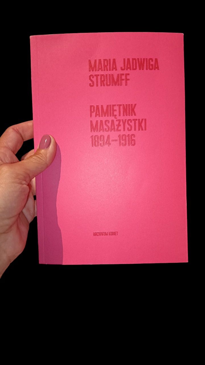 Pamiętnik masażystki. Maria Jadwiga Strumff