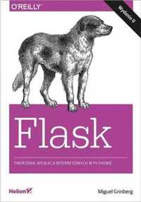 Flask. Tworzenie aplikacji internetowych. - Miguel Grinberg