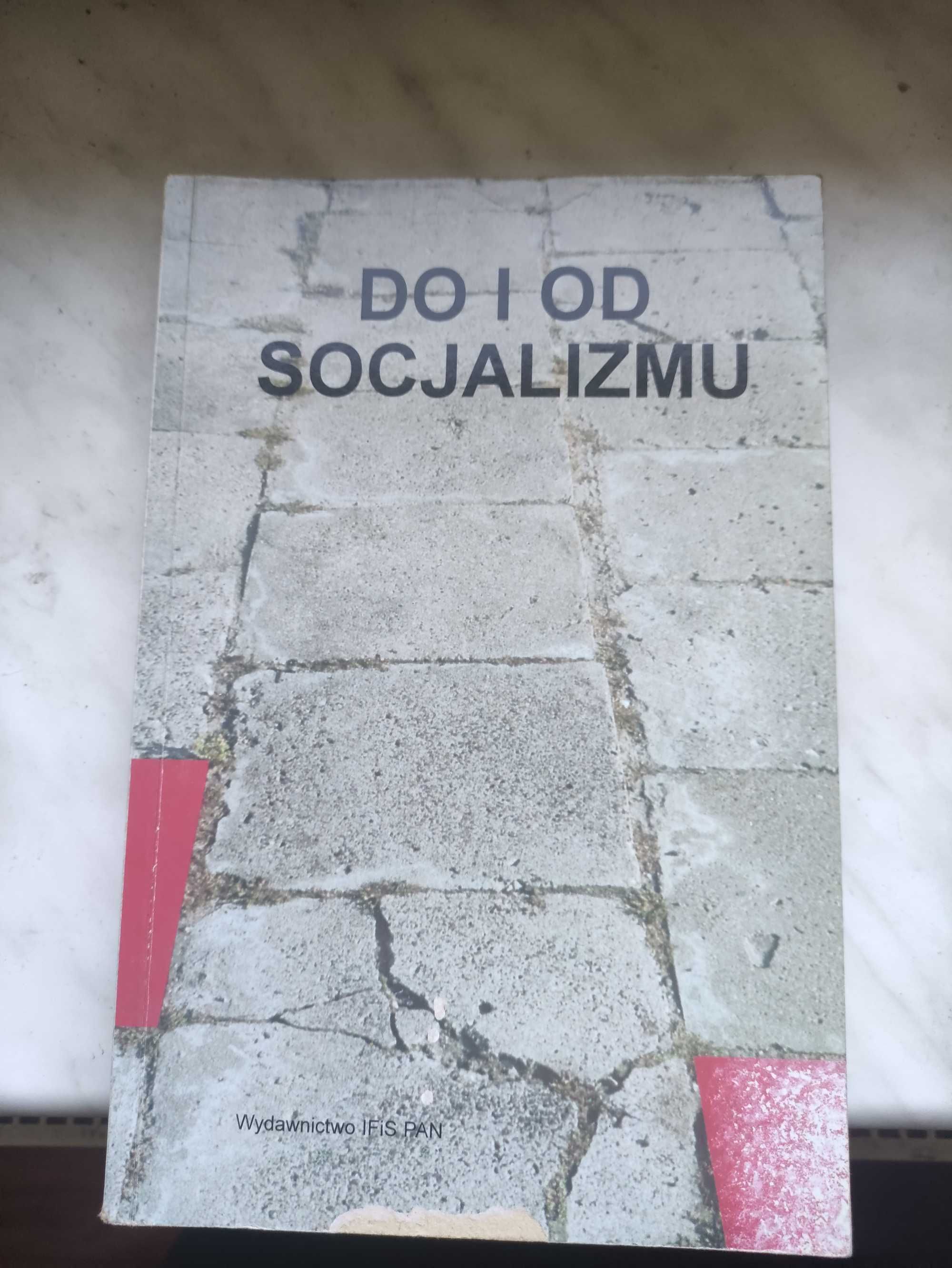 Do i od socjalizmu.pod redakcją A. Sicińskiego. Rok 1998