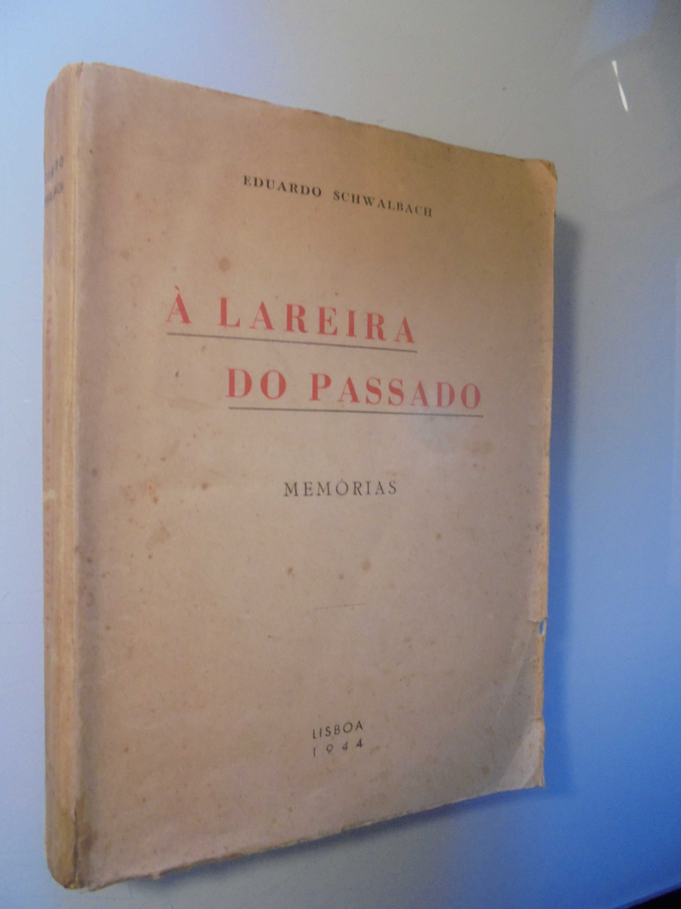 Schalbach (Eduardo);À Lareira do Passado-Memórias