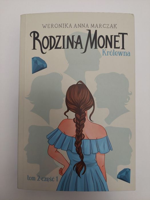Rodzina Monet. Królewna. Tom II, część 1