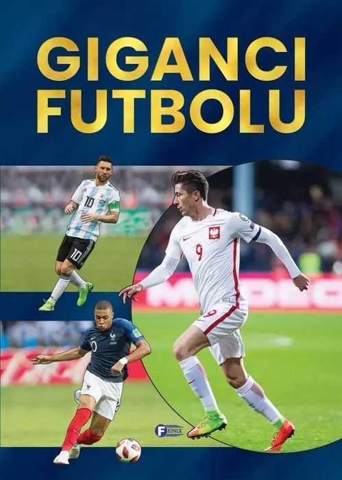 Giganci futbolu. Fenix