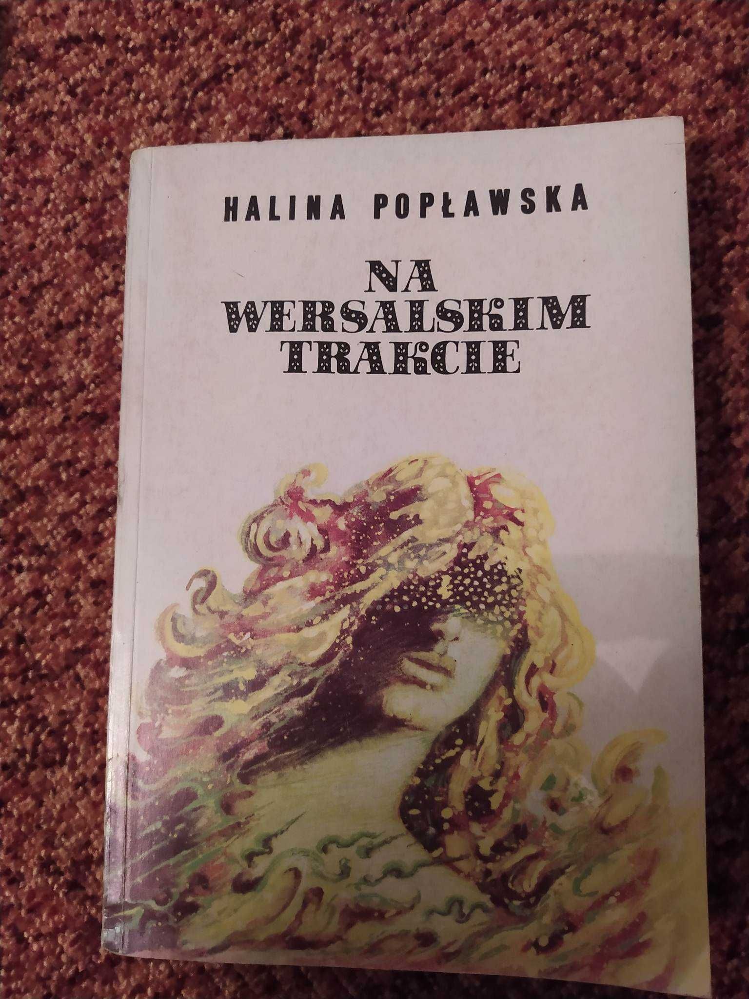 Na Wersalskim Trakcie - Halina Popławska