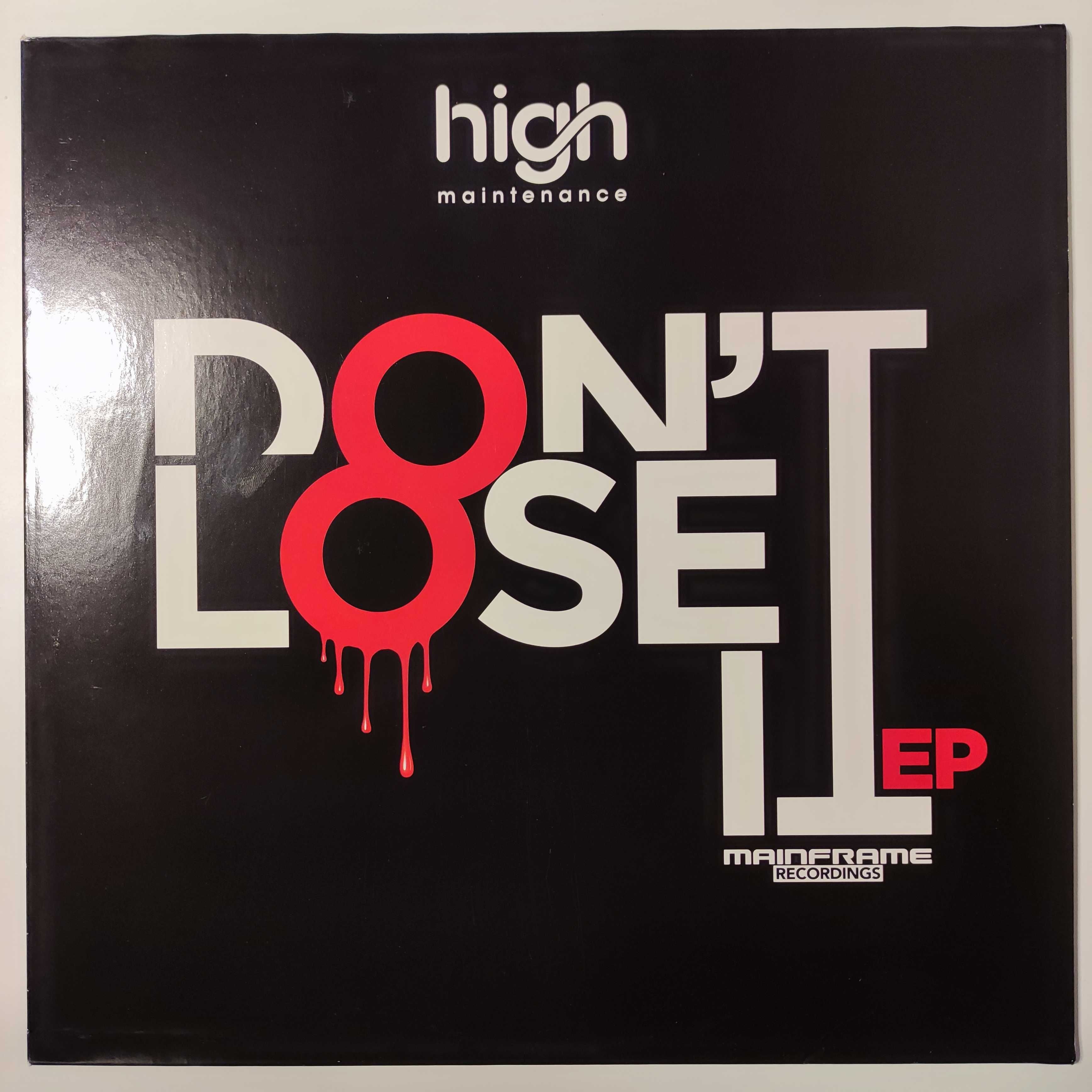 High Maintenance - Don't Lose It EP (2x12)