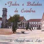 Fados E Baladas De Coimbra (Do Choupal Até À Lapa)  CD