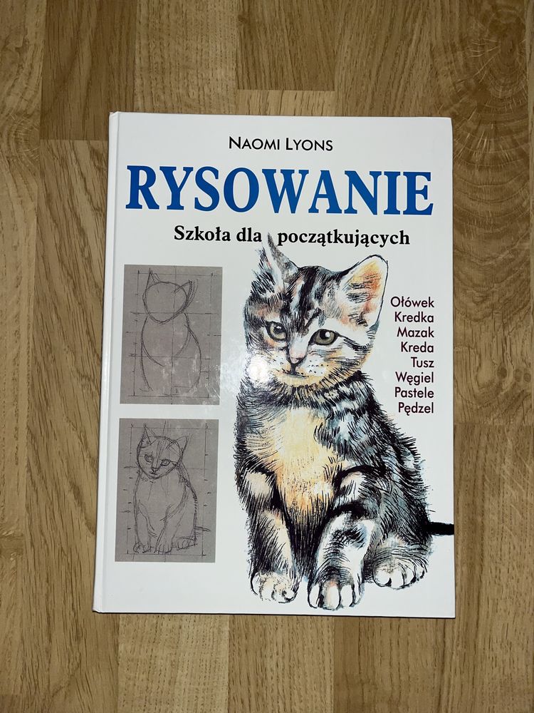 „Rysowanie. Szkoła dla początkujących” Naomi Lyons