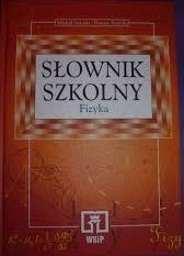 Słownik szkolny fizyka