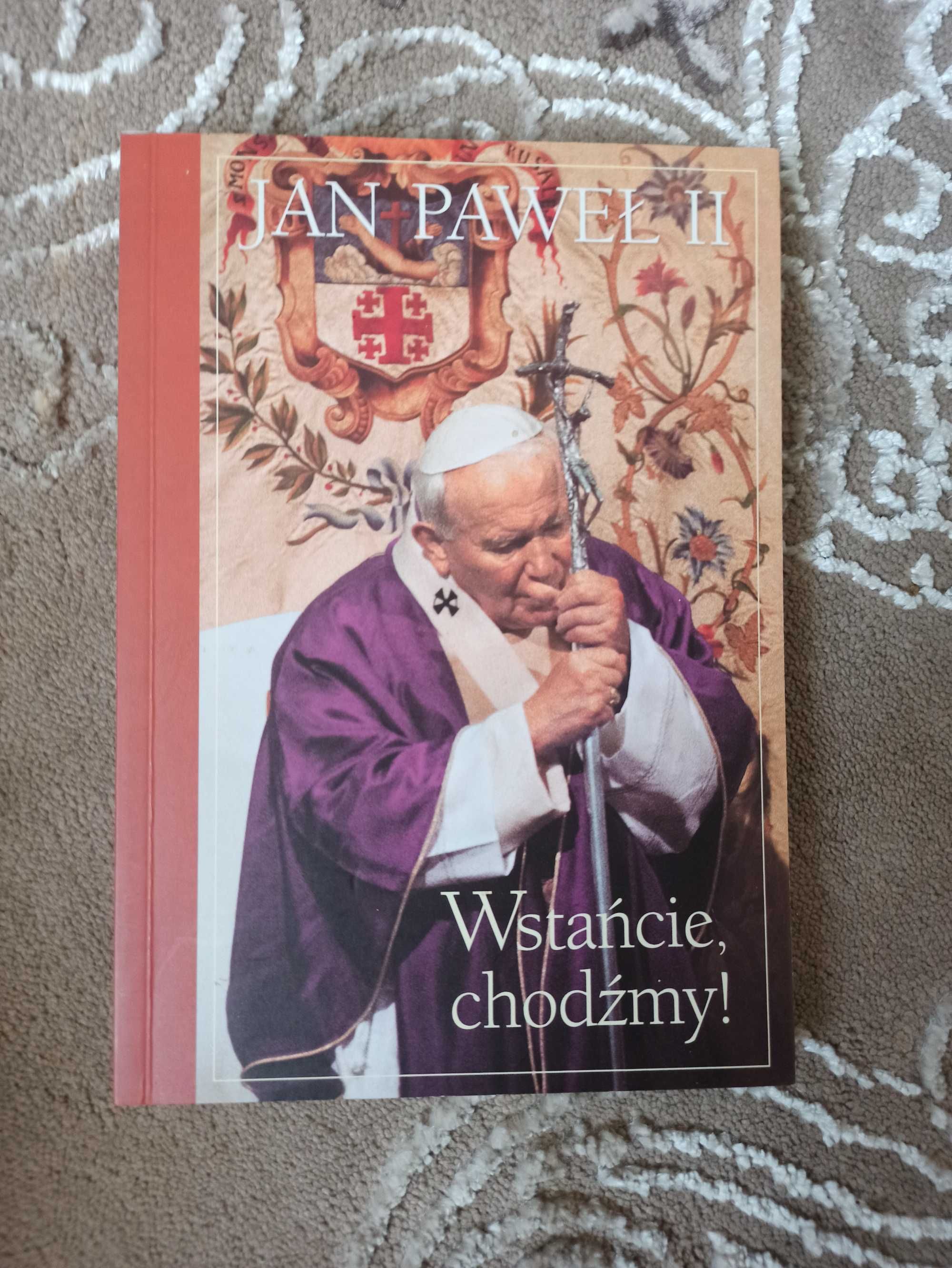 Wstańcie, Chodźmy! - Jan Paweł II