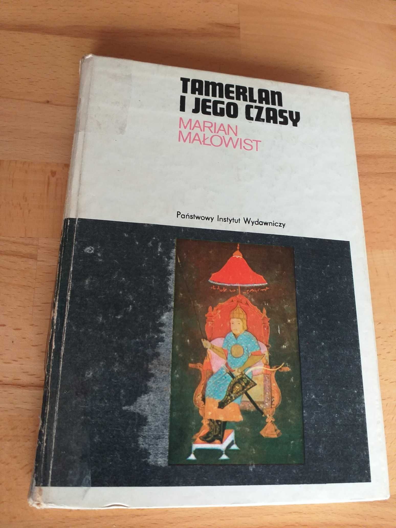 Tamerlan i jego czasy; Marian Małowist