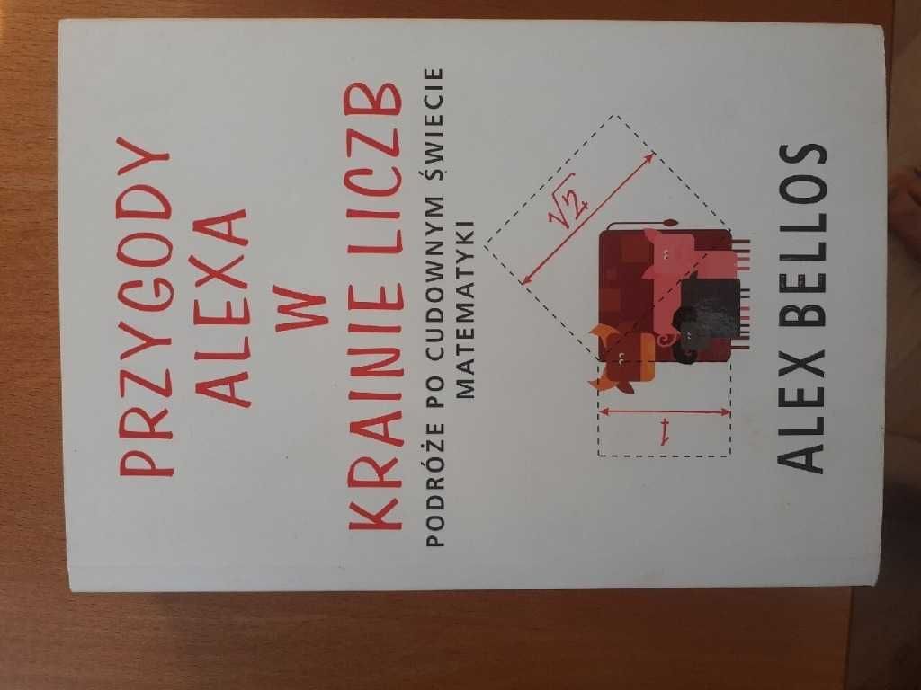 Alex Bellos - Przygody Alexa w krainie liczb