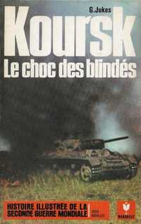 Koursk – Le choc des blindés - G. Jukes