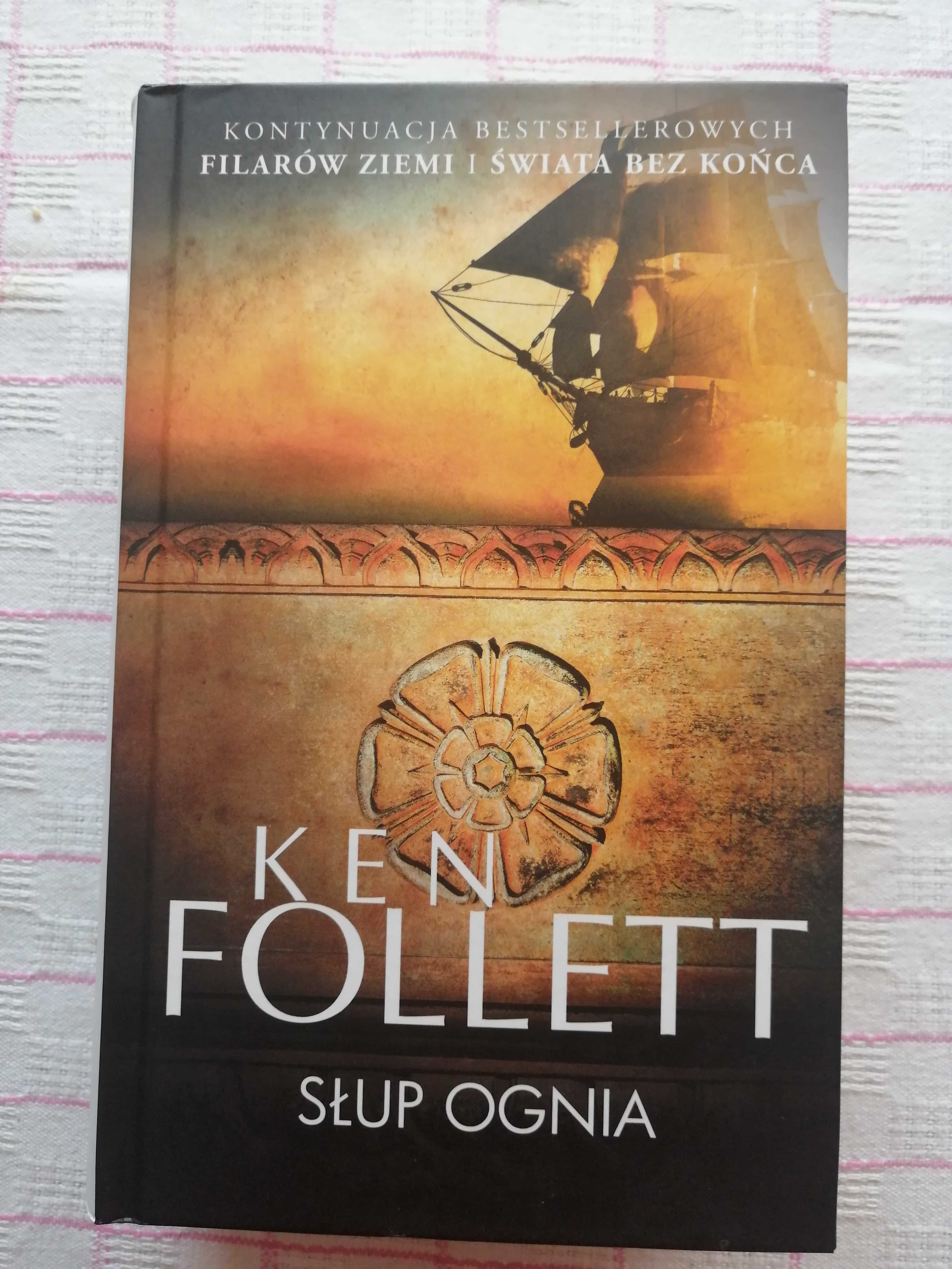 Książka nowa  Ken Follett   "Słup ognia"