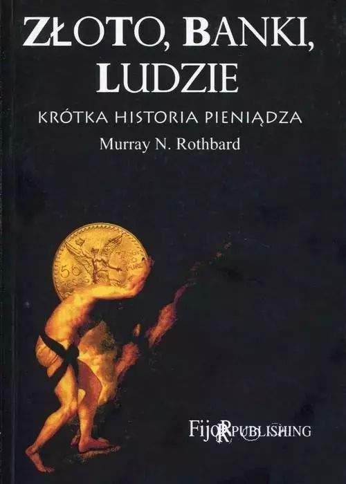 Złoto, banki, ludzie. Krótka historia pieniądza. Fijorr