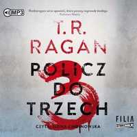 Policz Do Trzech Audiobook, T.r. Ragan