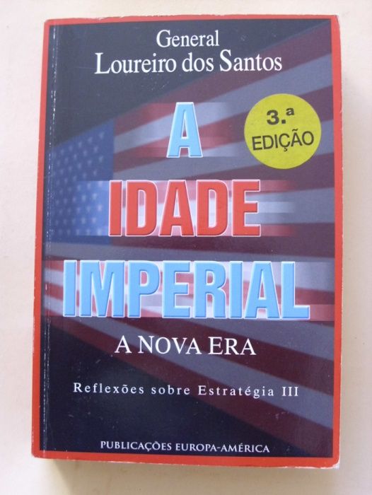 A Idade Imperial A Nova Era de Loureiro dos Santos