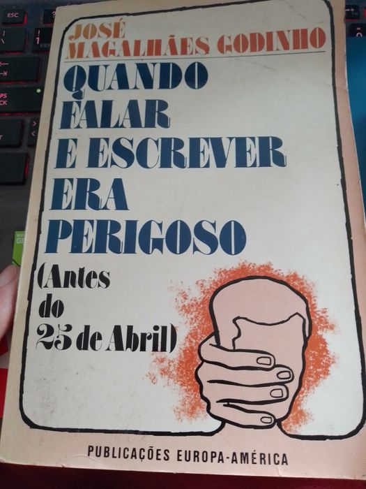 Quando falar e escrever perigoso(antes 25 de abril)10E-P.Ref.2EDesde2E