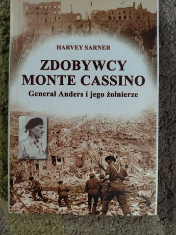 Zdobywcy Monte Cassino. Generał Anders i Jego Żołnierze.