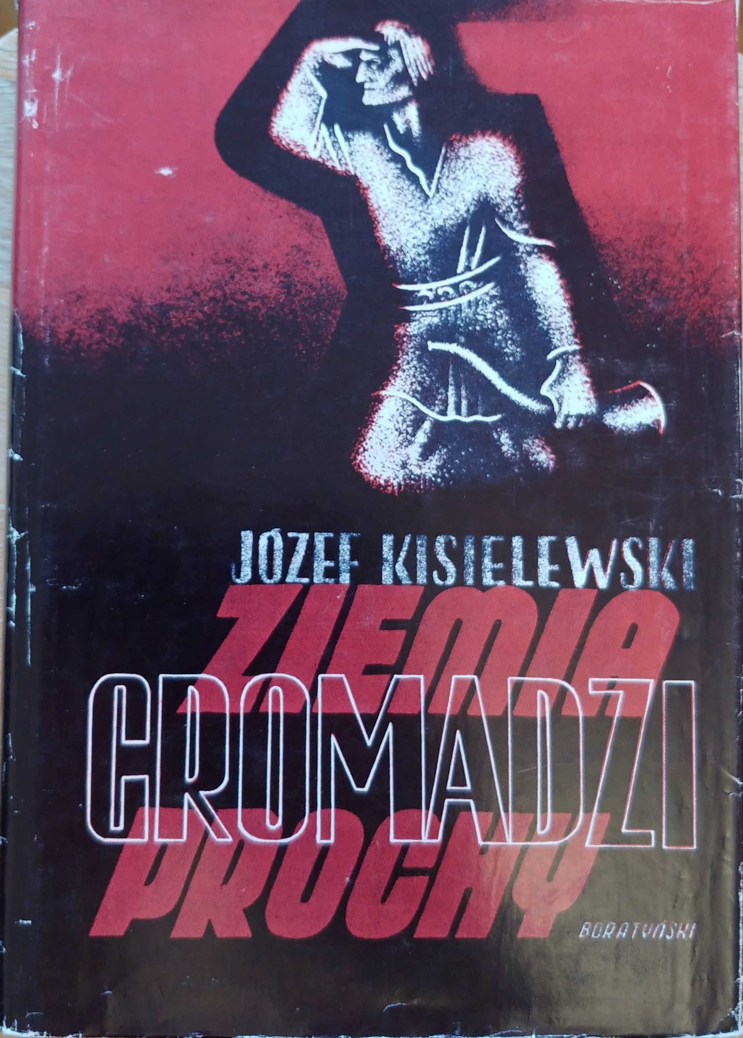 Ziemia gromadzi prochy / Józef Kisielewski