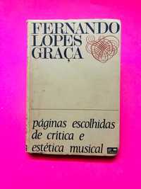 FERNANDO LOPES GRAÇA
páginas escolhidas de crítica e estética musical