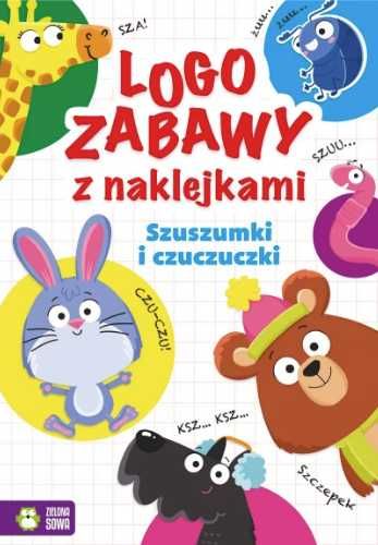 Logozabawy z naklejkami. Szuszumki i czuczuczki - Ewelina Protasewicz