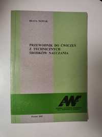 Przewodnik do ćwiczeń z technicznych środków nauczania - Beata Nowak "