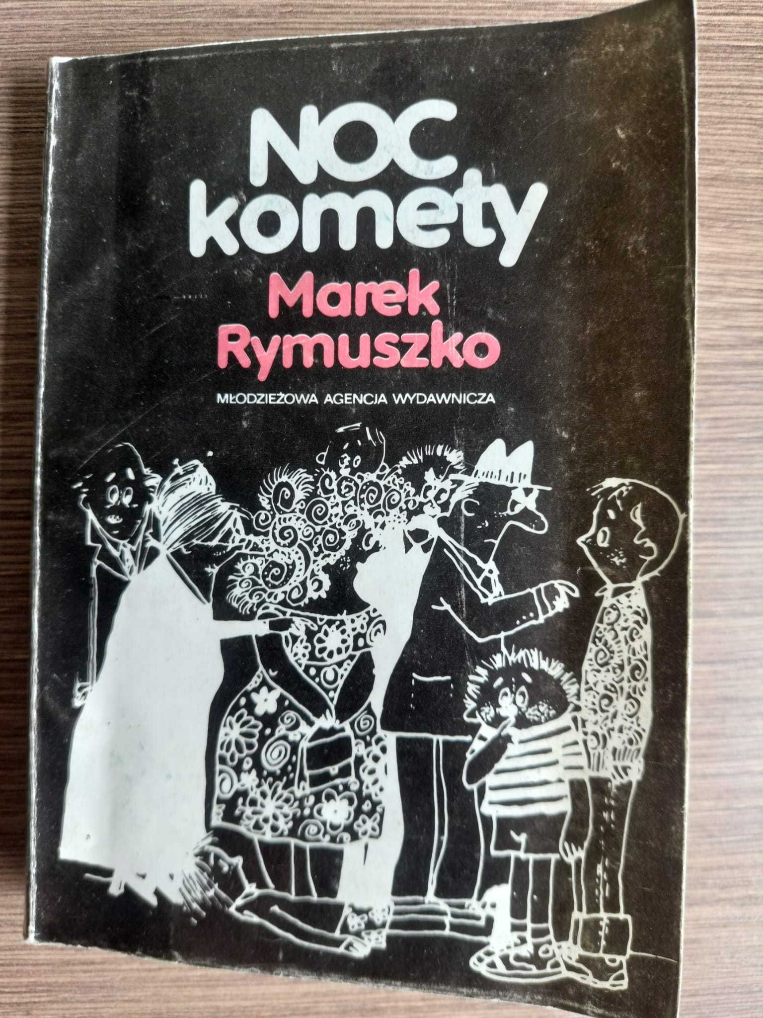 „ Noc komety” -  Marek Rymuszko