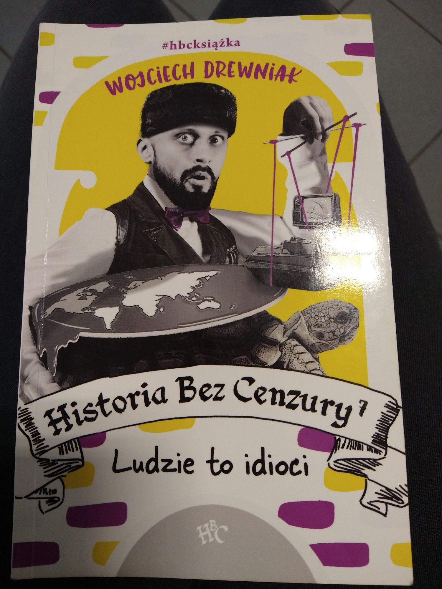 Historia bez cenzury - ludzie to idioci - 7