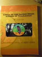 Circle of the Sacred Drum School of Shamanism Workbook: Robert Cobb