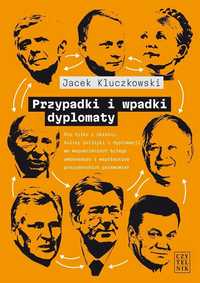 Przypadki I Wpadki Dyplomaty, Jacek Kluczkowski